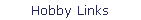 Hobby Links